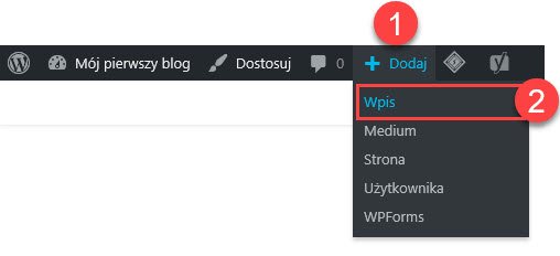 Obraz pokazuje najszybszy sposób na dodanie wpisu na blogu, za pomocą skrótów, w panelu górnym ze systemu WordPress