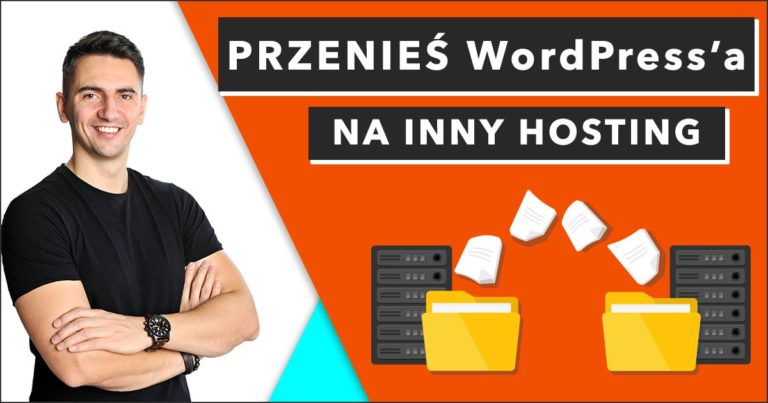 Jak Przenieść Stronę WordPress na Inny Hosting