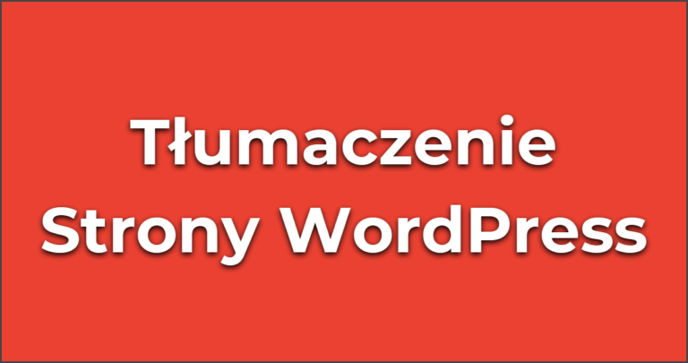Jak przetłumaczyć stronę WordPress