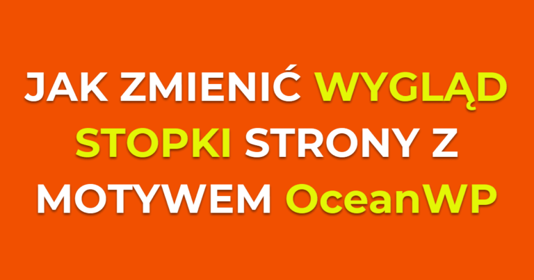 Jak zmienić styl i wygląd nagłówków w stopce motywu OceanWP
