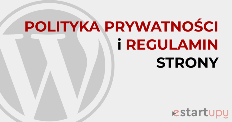 Artykuł opisujący krok po kroku jak dodać politykę prywatności i regulamin strony WordPress