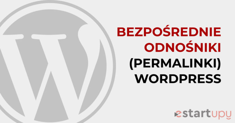 Artykuł wyjaśniający krok po kroku jak skonfigurować bezpośrednie odnośniki WordPress