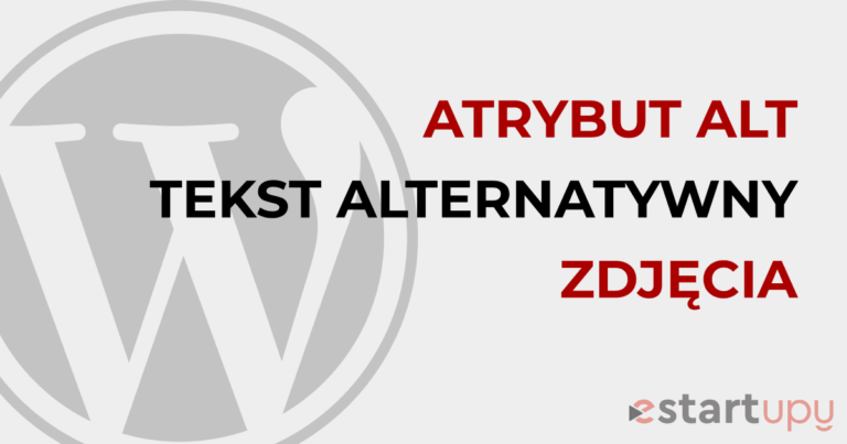 Co to jest i jak dodać tekst alternatywny zdjęcia (atrybut alt)
