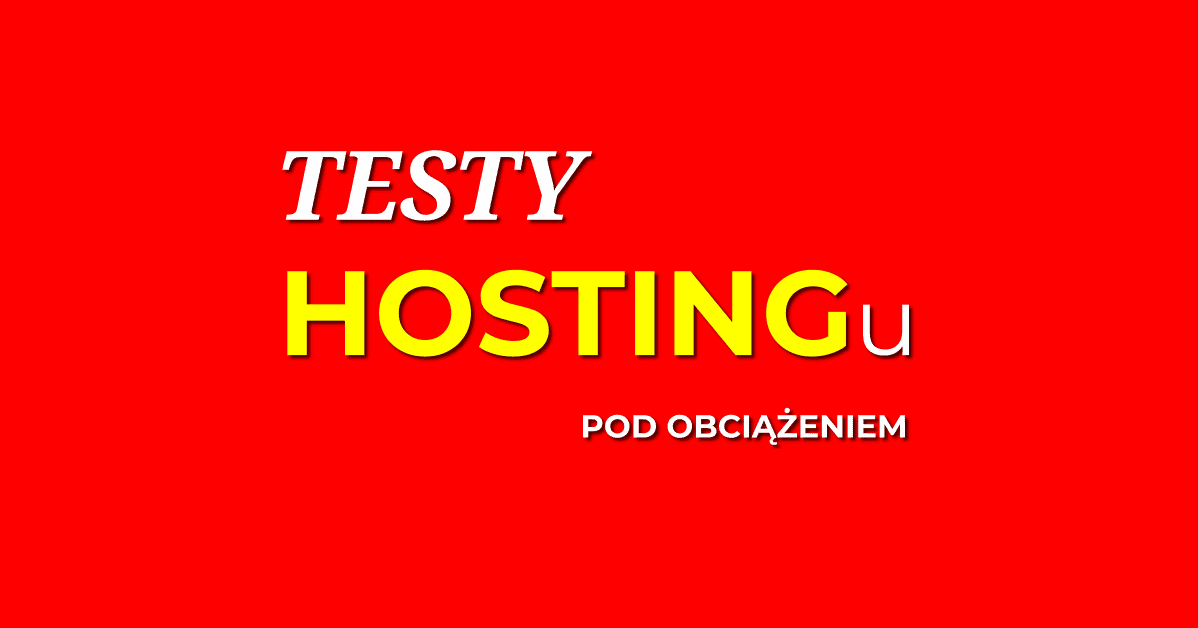 Testy kont hostingowych pod obciążeniem