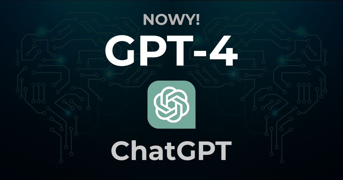 GPT-4 nowy model ChatGPT od OpenAI